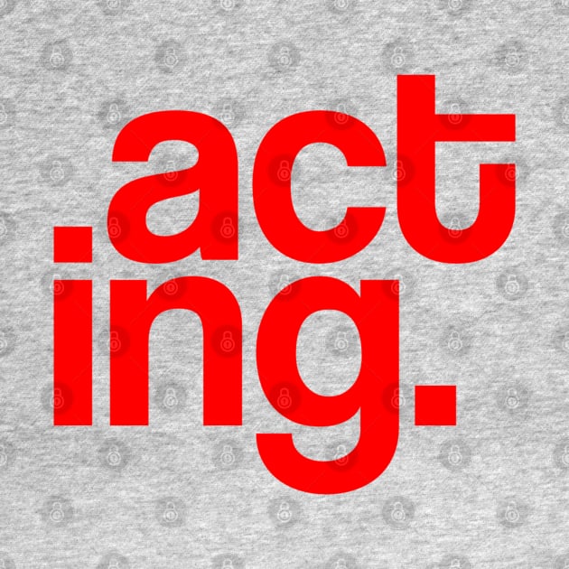 Acting Typography Red by radeckari25